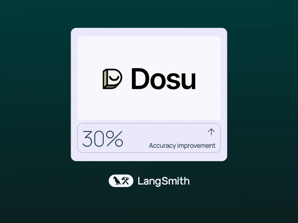 How Dosu Used LangSmith to Achieve a 30% Accuracy Improvement with No Prompt Engineering